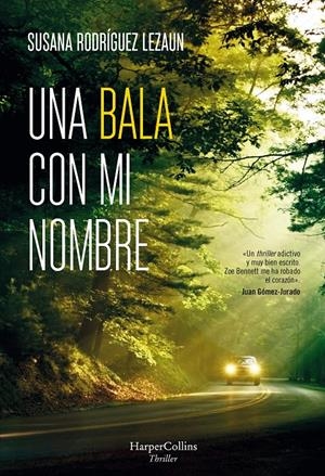 UNA BALA CON MI NOMBRE | 9788491393894 | RODRÍGUEZ LEZAUN, SUSANA | Llibreria La Font de Mimir - Llibreria online Barcelona - Comprar llibres català i castellà