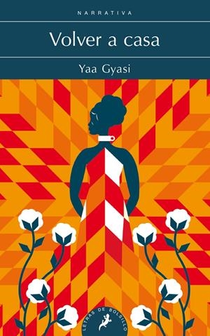 VOLVER A CASA | 9788498389562 | GYASI, YAA | Llibreria La Font de Mimir - Llibreria online Barcelona - Comprar llibres català i castellà