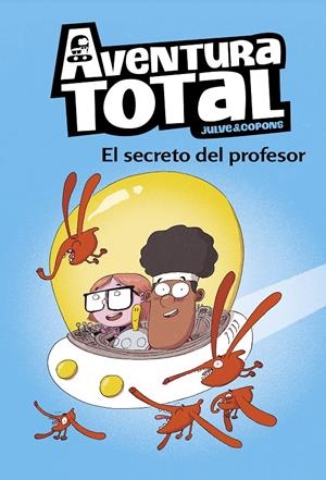 EL SECRETO DEL PROFESOR (AVENTURA TOTAL) | 9788448853112 | JULVE, ÒSCAR/COPONS, JAUME | Llibreria La Font de Mimir - Llibreria online Barcelona - Comprar llibres català i castellà