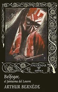 BELFEGOR, | 9788477029021 | BERNÈDE, ARTHUR | Llibreria La Font de Mimir - Llibreria online Barcelona - Comprar llibres català i castellà