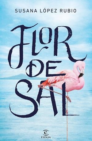 FLOR DE SAL | 9788467055955 | LÓPEZ, SUSANA | Llibreria La Font de Mimir - Llibreria online Barcelona - Comprar llibres català i castellà