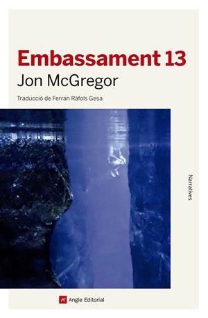 EMBASSAMENT 13 | 9788417214777 | MCGREGOR, JON | Llibreria La Font de Mimir - Llibreria online Barcelona - Comprar llibres català i castellà