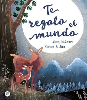 TE REGALO EL MUNDO | 9788408209928 | SALDAÑA, CARMEN/MCCLEARY, STACEY | Llibreria La Font de Mimir - Llibreria online Barcelona - Comprar llibres català i castellà