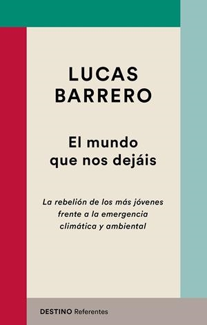 EL MUNDO QUE NOS DEJÁIS | 9788423356058 | BARRERO, LUCAS | Llibreria La Font de Mimir - Llibreria online Barcelona - Comprar llibres català i castellà