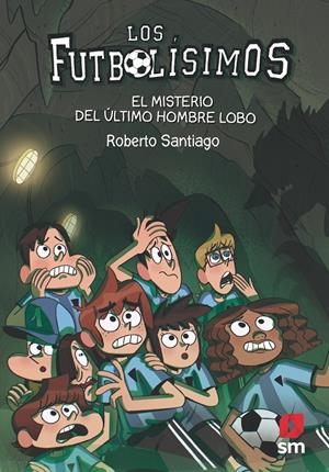 LF16. EL MISTERIO DEL ÚLTIMO HOMBRE LOBO | 9788413181233 | SANTIAGO, ROBERTO | Llibreria La Font de Mimir - Llibreria online Barcelona - Comprar llibres català i castellà