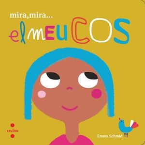 MIRA MIRA EL MEU COS | 9788466146654 | SCHMID, EMMA | Llibreria La Font de Mimir - Llibreria online Barcelona - Comprar llibres català i castellà