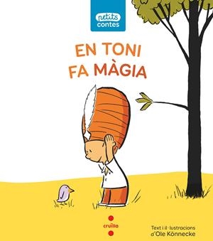 EN TONI FA MAGIA | 9788466146364 | KÖNNECKE, OLE | Llibreria La Font de Mimir - Llibreria online Barcelona - Comprar llibres català i castellà
