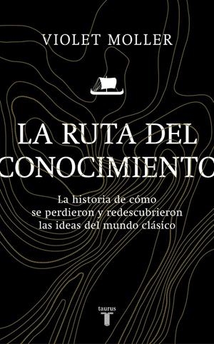 LA RUTA DEL CONOCIMIENTO | 9788430622818 | MOLLER, VIOLET | Llibreria La Font de Mimir - Llibreria online Barcelona - Comprar llibres català i castellà