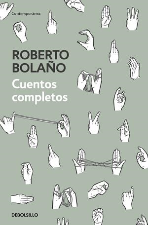 CUENTOS COMPLETOS | 9788466347730 | BOLAÑO, ROBERTO | Llibreria La Font de Mimir - Llibreria online Barcelona - Comprar llibres català i castellà