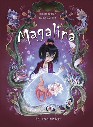 MAGALINA I EL GRAN MISTERI (SÈRIE MAGALINA 2) | 9788420452500 | DOUYE, SYLVIA/ANTISTA, PAOLA | Llibreria La Font de Mimir - Llibreria online Barcelona - Comprar llibres català i castellà