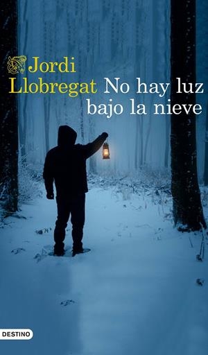 NO HAY LUZ BAJO LA NIEVE | 9788423356027 | LLOBREGAT, JORDI | Llibreria La Font de Mimir - Llibreria online Barcelona - Comprar llibres català i castellà