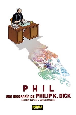 PHIL: UNA BIOGRAFÍA
DE PHILIP K. DICK | 9788467938647 | LAURENT QUEYSSI / MAURO MARCHESI | Llibreria La Font de Mimir - Llibreria online Barcelona - Comprar llibres català i castellà