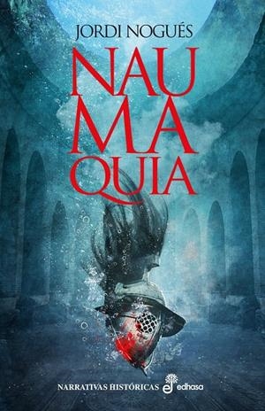 NAUMAQUIA | 9788435063265 | NOGUÉS, JORDI | Llibreria La Font de Mimir - Llibreria online Barcelona - Comprar llibres català i castellà