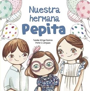NUESTRA HERMANA PEPITA | 9788448852382 | ARROYO, FABIOLA/G. LENGUAS, IRENE | Llibreria La Font de Mimir - Llibreria online Barcelona - Comprar llibres català i castellà