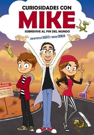 SOBREVIVE AL FIN DEL MUNDO CON UN POCO DE SUERTE Y MUCHA CIENCIA (CURIOSIDADES C | 9788417773748 | CURIOSIDADES CON MIKE, | Llibreria La Font de Mimir - Llibreria online Barcelona - Comprar llibres català i castellà