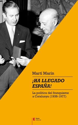 ¡HA LLEGADO ESPAÑA! | 9788497666701 | MARÍN CORBERA, MARTÍ | Llibreria La Font de Mimir - Llibreria online Barcelona - Comprar llibres català i castellà