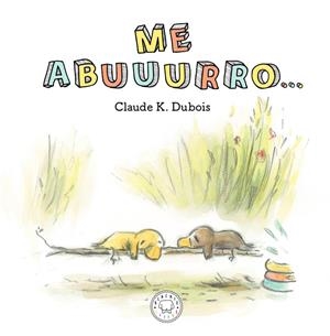 ME ABURRO | 9788417552633 | K. DUBOIS, CLAUDE | Llibreria La Font de Mimir - Llibreria online Barcelona - Comprar llibres català i castellà