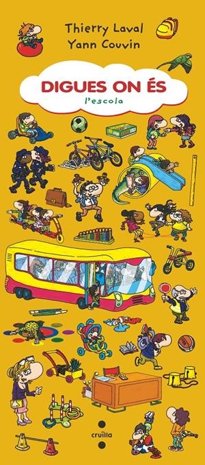 DIGUES ON ÉS L'ESCOLA | 9788466146777 | LAVAL, THIERRY | Llibreria La Font de Mimir - Llibreria online Barcelona - Comprar llibres català i castellà