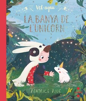 VET AQUI´... LA BANYA DE L'UNICORN | 9788466147323 | BLUE, BEATRICE | Llibreria La Font de Mimir - Llibreria online Barcelona - Comprar llibres català i castellà