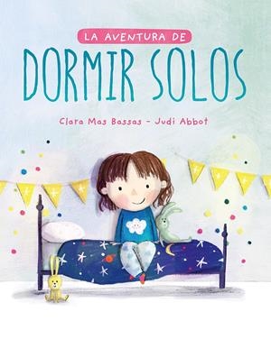 LA AVENTURA DE DORMIR SOLOS | 9788417761493 | MAS BASSAS, CLARA | Llibreria La Font de Mimir - Llibreria online Barcelona - Comprar llibres català i castellà