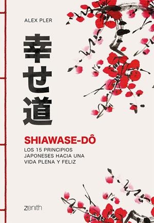 SHIAWASE-DÔ | 9788408213574 | PLER, ALEX | Llibreria La Font de Mimir - Llibreria online Barcelona - Comprar llibres català i castellà