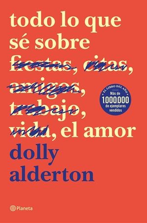 TODO LO QUE SÉ SOBRE EL AMOR | 9788408214359 | ALDERTON, DOLLY | Llibreria La Font de Mimir - Llibreria online Barcelona - Comprar llibres català i castellà
