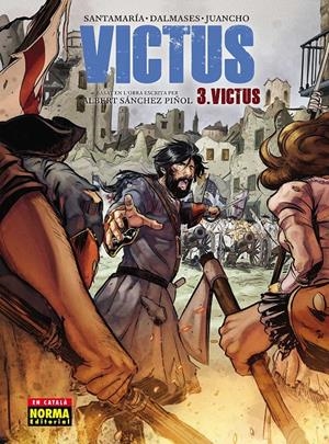 VICTUS 3. VICTUS (ED. CATALÀ) | 9788467939545 | ALBERT SÁNCHEZ PINYOL, CARLES SANTAMARÍA, CESC DALMASES Y JUANCHO VÉLEZ | Llibreria La Font de Mimir - Llibreria online Barcelona - Comprar llibres català i castellà