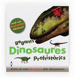 C-GEGANTS DINOSAURES PREHISTORICS | 9788466130837 | GREENWOOD, MARIE | Llibreria La Font de Mimir - Llibreria online Barcelona - Comprar llibres català i castellà