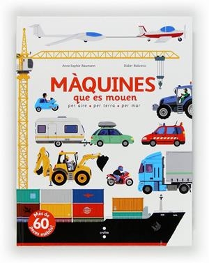 C-MAQUINES QUE ES MOUEN | 9788466130639 | BAUMANN, ANNE-SOPHIE | Llibreria La Font de Mimir - Llibreria online Barcelona - Comprar llibres català i castellà