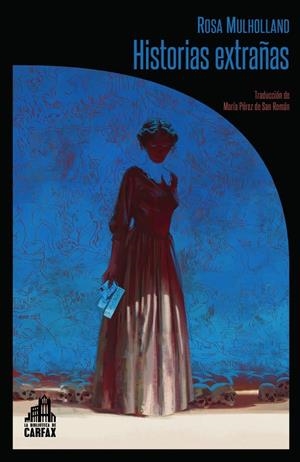 HISTORIAS EXTRAÑAS | 9788494923241 | MULHOLLAND, ROSA | Llibreria La Font de Mimir - Llibreria online Barcelona - Comprar llibres català i castellà