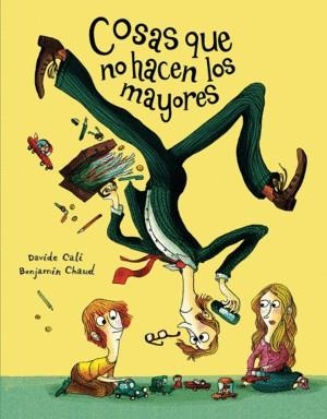 COSAS QUE NO HACEN LOS MAYORES | 9788417673307 | CALI, DAVIDE | Llibreria La Font de Mimir - Llibreria online Barcelona - Comprar llibres català i castellà