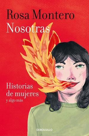 NOSOTRAS. HISTORIAS DE MUJERES Y ALGO MÁS | 9788466347495 | MONTERO, ROSA | Llibreria La Font de Mimir - Llibreria online Barcelona - Comprar llibres català i castellà