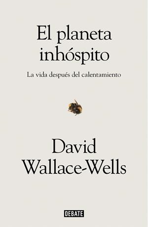 EL PLANETA INHÓSPITO | 9788417636463 | WALLACE-WELLS, DAVID | Llibreria La Font de Mimir - Llibreria online Barcelona - Comprar llibres català i castellà