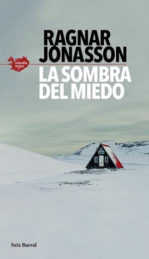 LA SOMBRA DEL MIEDO (SERIE ISLANDIA NEGRA 1) | 9788432235610 | JÓNASSON, RAGNAR | Llibreria La Font de Mimir - Llibreria online Barcelona - Comprar llibres català i castellà