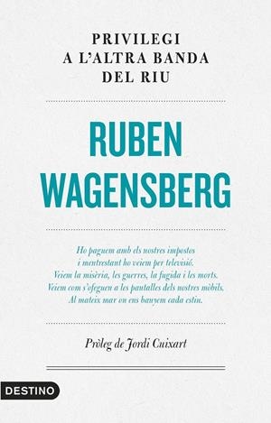 PRIVILEGI A L'ALTRA BANDA DEL RIU | 9788497102865 | WAGENSBERG, RUBEN | Llibreria La Font de Mimir - Llibreria online Barcelona - Comprar llibres català i castellà