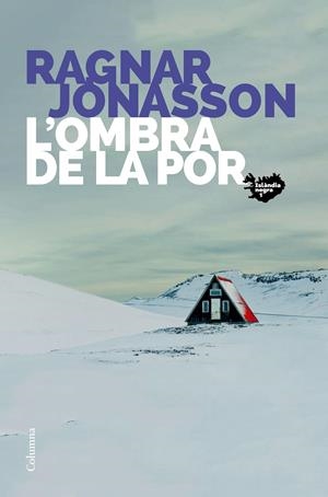 L'OMBRA DE LA POR | 9788466425742 | JÓNASSON, RAGNAR | Llibreria La Font de Mimir - Llibreria online Barcelona - Comprar llibres català i castellà