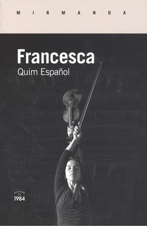 FRANCESCA | 9788416987566 | ESPAÑOL, QUIM | Llibreria La Font de Mimir - Llibreria online Barcelona - Comprar llibres català i castellà