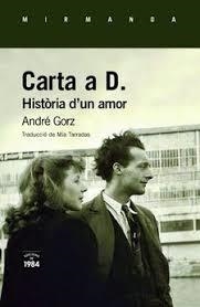 CARTA A D. HISTÒRIA D'UN AMOR | 9788416987603 | GORZ, ANDRÉ | Llibreria La Font de Mimir - Llibreria online Barcelona - Comprar llibres català i castellà