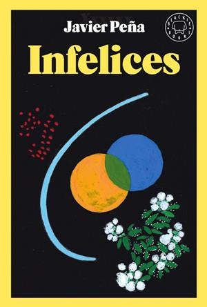 INFELICES | 9788417552626 | PEÑA, JAVIER | Llibreria La Font de Mimir - Llibreria online Barcelona - Comprar llibres català i castellà