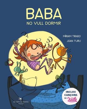 BABA, NO VULL DORMIR | 9788417756437 | TIRADO TORRAS, MÍRIAM/TURU SÁNCHEZ, JOAN | Llibreria La Font de Mimir - Llibreria online Barcelona - Comprar llibres català i castellà