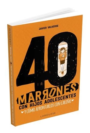 40 MARRONES CON HIJOS ADOLESCENTES Y CÓMO AFRONTARLOS... CON CARIÑO | 9788417720476 | VALVERDE JIMENA, FCO. JAVIER | Llibreria La Font de Mimir - Llibreria online Barcelona - Comprar llibres català i castellà