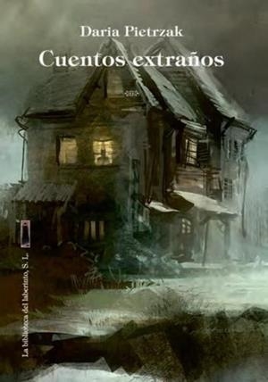 CUENTOS EXTRAÑOS | 9788494957499 | PIETRZAK, DARIA | Llibreria La Font de Mimir - Llibreria online Barcelona - Comprar llibres català i castellà