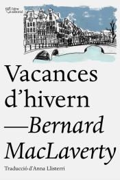VACANCES D'HIVERN | 9788412006940 | MACLAVERTY, BERNARD | Llibreria La Font de Mimir - Llibreria online Barcelona - Comprar llibres català i castellà