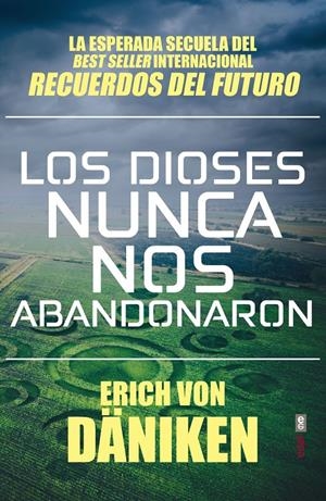 LOS DIOSES NUNCA NOS ABANDONARON | 9788441439702 | VON DÄNIKEN, ERICH | Llibreria La Font de Mimir - Llibreria online Barcelona - Comprar llibres català i castellà