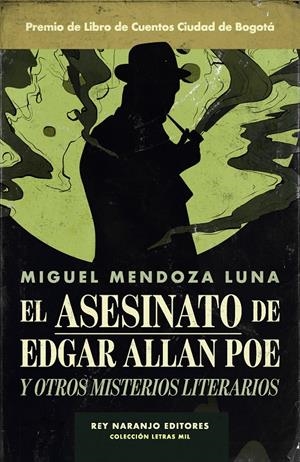 EL ASESINATO DE EDGAR ALLAN POE Y OTROS MISTERIOS LITERARIOS | 9788494980626 | MENDOZA, MIGUEL | Llibreria La Font de Mimir - Llibreria online Barcelona - Comprar llibres català i castellà