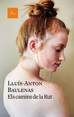 ELS CAMINS DE LA RUT | 9788475887784 | BAULENAS, LLUÍS-ANTON | Llibreria La Font de Mimir - Llibreria online Barcelona - Comprar llibres català i castellà
