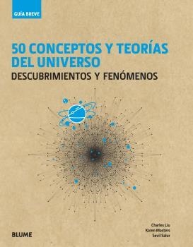 GUÍA BREVE. 50 CONCEPTOS Y TEORÍAS DEL UNIVERSO | 9788417757427 | VARIOS AUTORES | Llibreria La Font de Mimir - Llibreria online Barcelona - Comprar llibres català i castellà