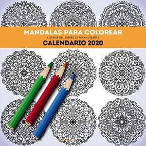 CALENDARIO MANDALAS PARA COLOREAR 2020 | 9788448026134 | AA. VV. | Llibreria La Font de Mimir - Llibreria online Barcelona - Comprar llibres català i castellà