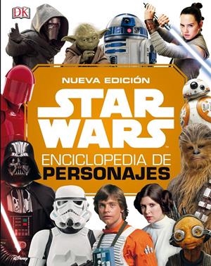 STAR WARS NUEVA ENCICLOPEDIA DE PERSONAJES 2019 | 9788491739708 | AA. VV. | Llibreria La Font de Mimir - Llibreria online Barcelona - Comprar llibres català i castellà