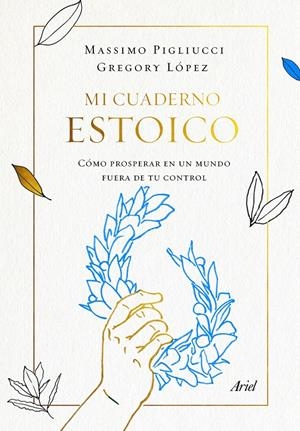 MI CUADERNO ESTOICO | 9788434431348 | PIGLIUCCI, MASSIMO/LOPEZ, GREGORY | Llibreria La Font de Mimir - Llibreria online Barcelona - Comprar llibres català i castellà